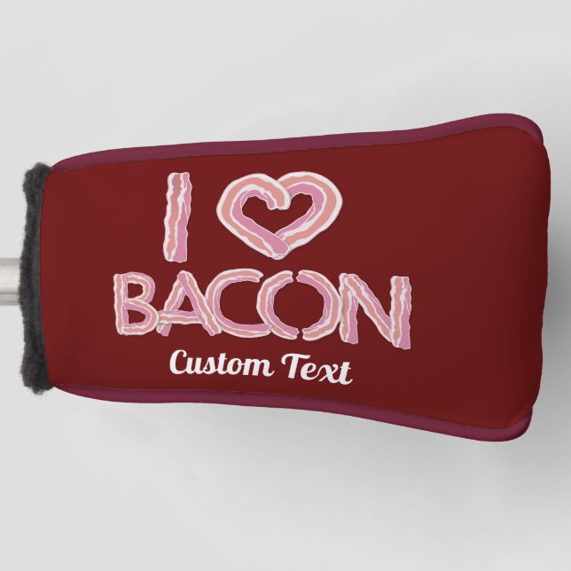 I Love Bacon Golf Head Cover (Front)