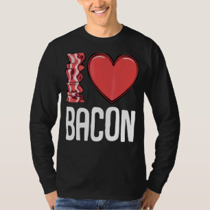 I Love Bacon I Heart Bacon Breakfast Men Women Ki T-Shirt