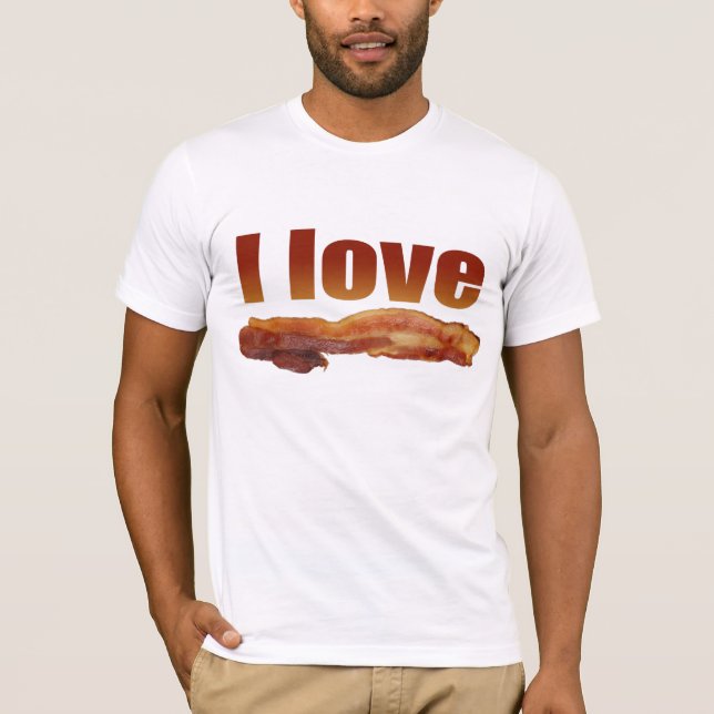 I LOVE BACON T-Shirt (Front)