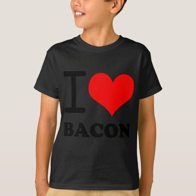 I love bacon T-Shirt (Front)