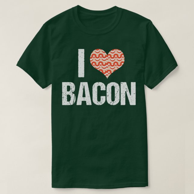 I Love Bacon T-Shirt (Design Front)