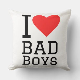 I love bad boys cushion