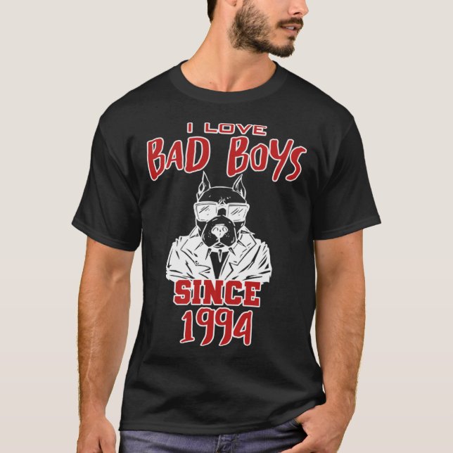 I love bad boys since 1994 T-Shirt (Front)