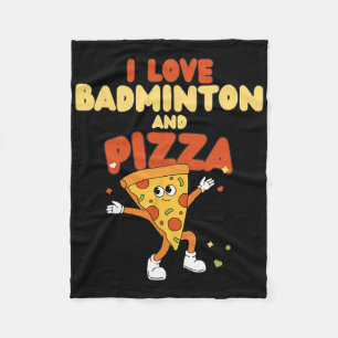 I Love Badminton And Pizza Racket Shuttle Sports Fleece Blanket