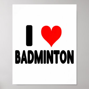 I Love Badminton - Heart Badminton Player Court Ga Poster