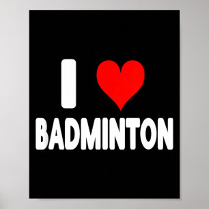 I Love Badminton - Heart Cute Funny Sports  Poster