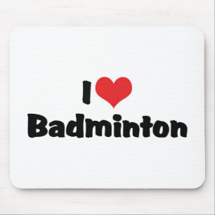I Love Badminton Mouse Pad