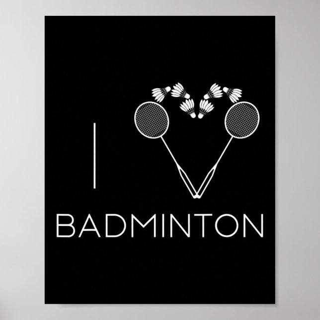I Love Badminton Team Player Coach  Poster (Front)
