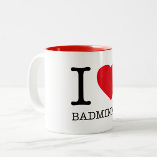 I LOVE BADMINTON Two-Tone COFFEE MUG