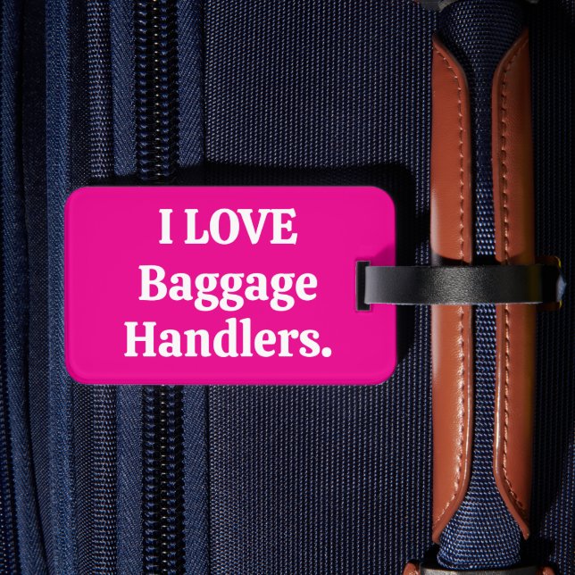 I love baggage handlers baggage tag hot pink (Back Insitu 2)
