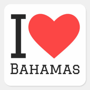 I love Bahamas Square Sticker