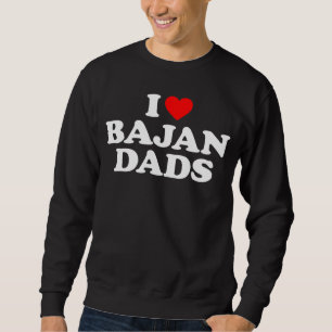 I Love Bajan Dads Sweatshirt