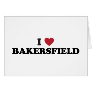 I Love Bakersfield California