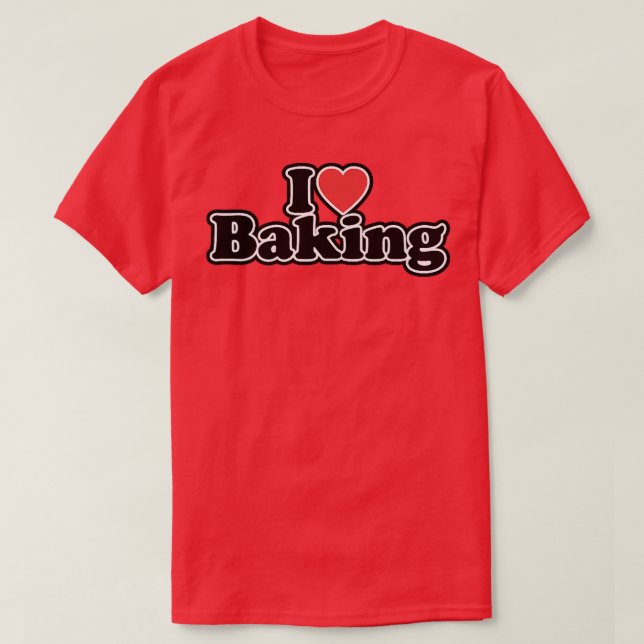 I Love Baking   1941 T-Shirt (Design Front)