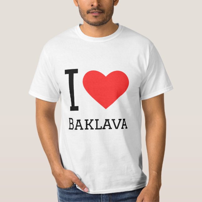 I love baklava T-Shirt (Front)
