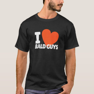 I Love Bald Guys Heart  Bald Head T-Shirt
