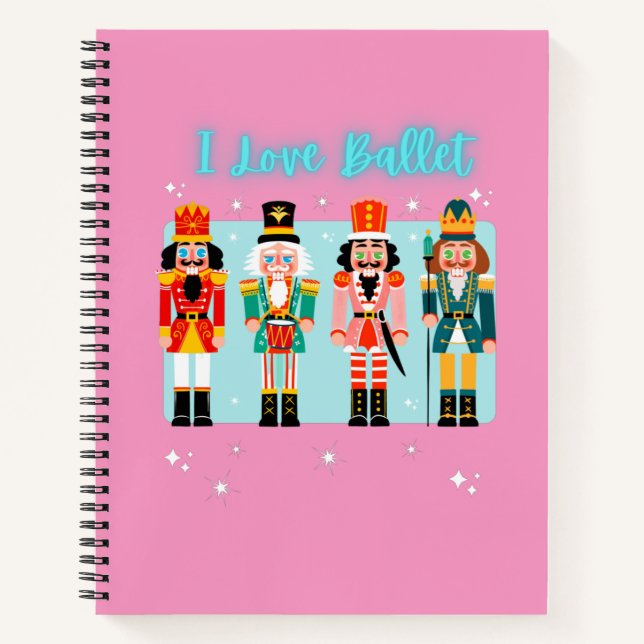 I Love Ballet Nutcrackers  Notebook (Front)
