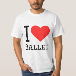 I love ballet T-Shirt
