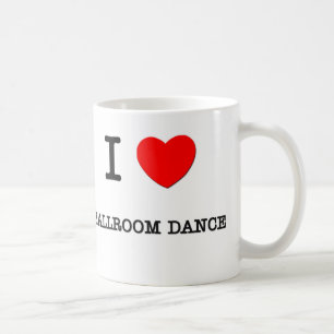 I Love Ballroom dance Coffee Mug