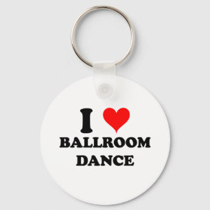 I Love Ballroom Dance Key Ring
