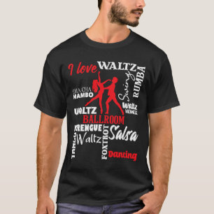 I Love Ballroom Dancing - Dance Instructor Pair Ch T-Shirt