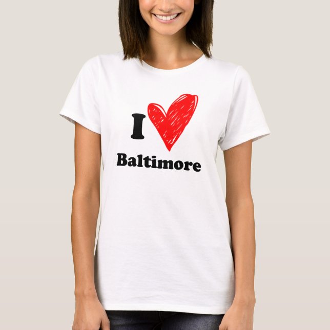 I love Baltimore T-Shirt (Front)