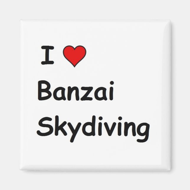 I Love Banzai Skydiving Magnet (Front)