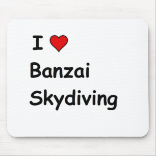 I Love Banzai Skydiving Mouse Pad