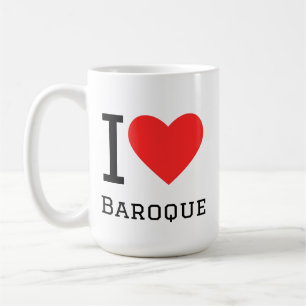 I love baroque coffee mug