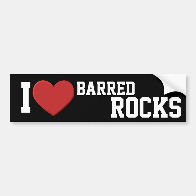I love Barred Rocks Bumper Sticker (Front)