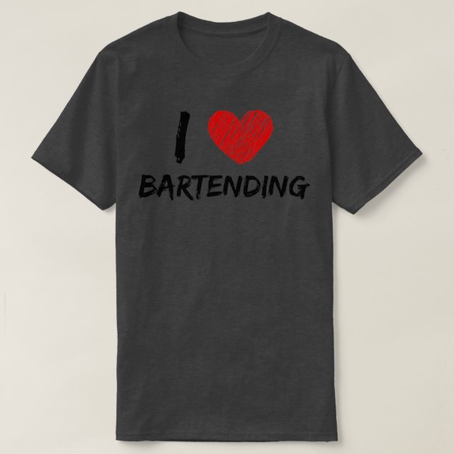 I Love Bartending T-Shirt (Design Front)