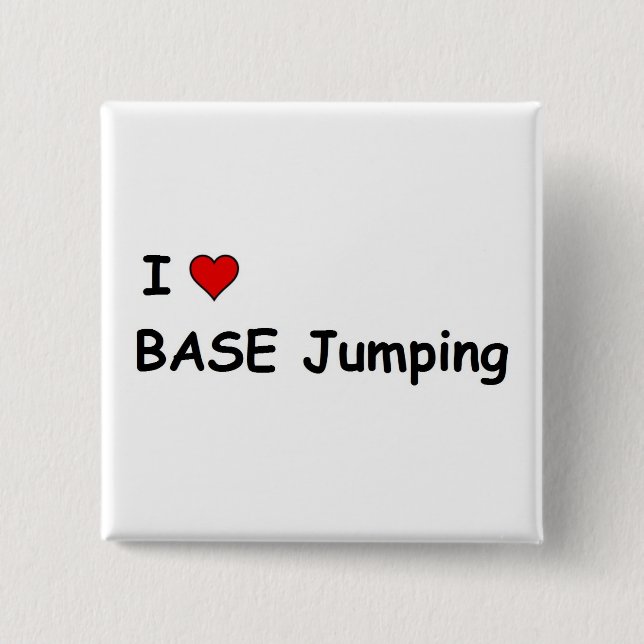 I Love BASE Jumping 15 Cm Square Badge (Front)