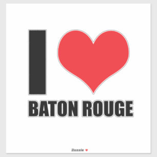 I love Baton Rouge