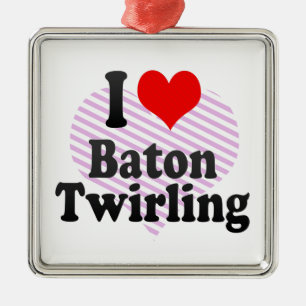 I love Baton Twirling Metal Ornament