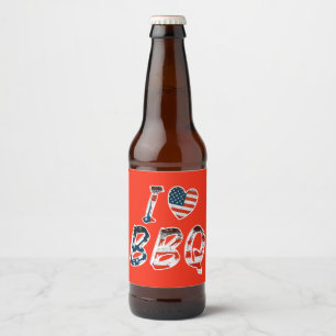 I love BBQ, American patriotic Beer Bottle Label