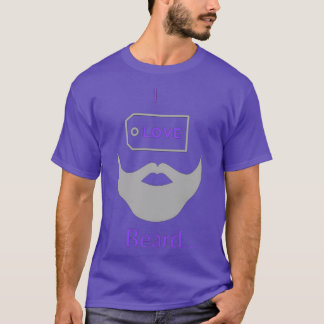 I love Beard 5 T-Shirt