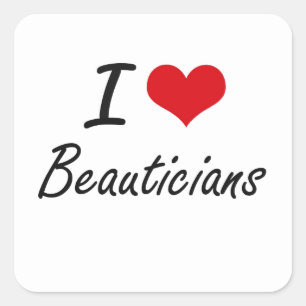 I Love Beauticians Artistic Design Square Sticker