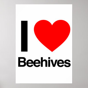 i love beehives poster