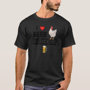 I Love Beer and Chickens Rooster Drinking Farm An T-Shirt