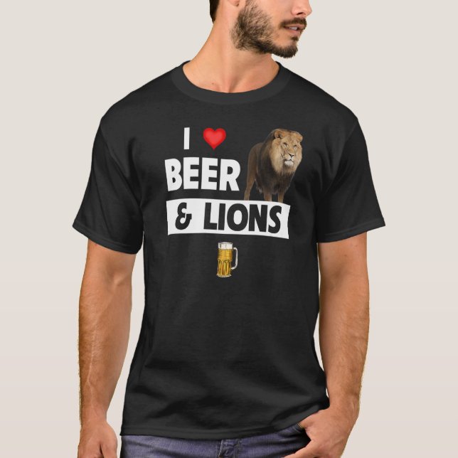 I Love Beer and Lions Funny Drinking Animal Lovers T-Shirt (Front)