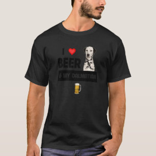 I Love Beer And My Dalmatian Mum Dad Dog Drinking  T-Shirt