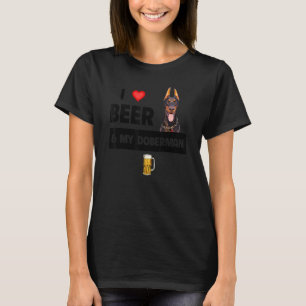 I Love Beer And My Doberman Pinscher Mum Dad Dog D T-Shirt