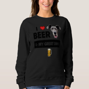 I Love Beer And My Great Dane Mum Dad Dog Owner Dr Sweatshirt