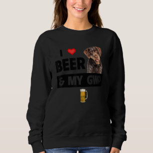 I Love Beer And My Gwp Mum Dad German Wirehaired P Sweatshirt