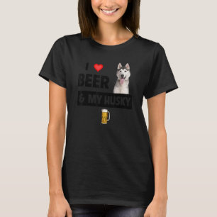 I Love Beer And My Husky Mum Dad Siberian Alaskan T-Shirt
