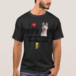 I Love Beer And My Husky Mum Dad Siberian Alaskan T-Shirt