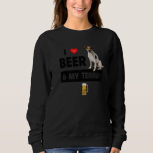 I Love Beer And My Jack Russell Terrier Mum Dad Do Sweatshirt