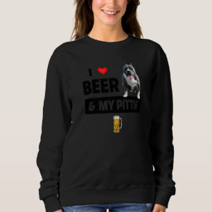 I Love Beer And My Pittie Mum Dad Pitbull Dog  Dri Sweatshirt