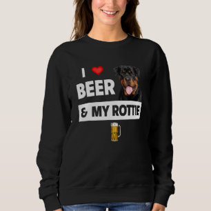 I Love Beer And My Rottie Mum Dad Rottweiler Dog D Sweatshirt