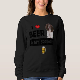 I Love Beer And My Springer Spaniel Mum Dad Dog Dr Sweatshirt